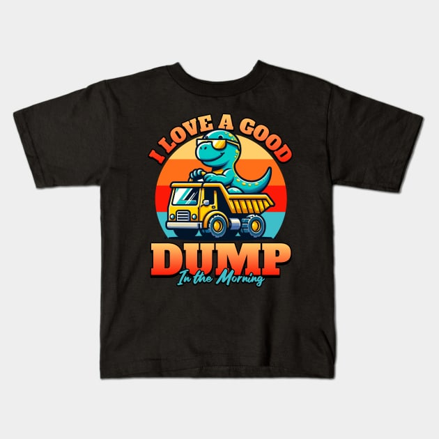 I Love a Good Dump in the Morning Kids T-Shirt by BankaiChu